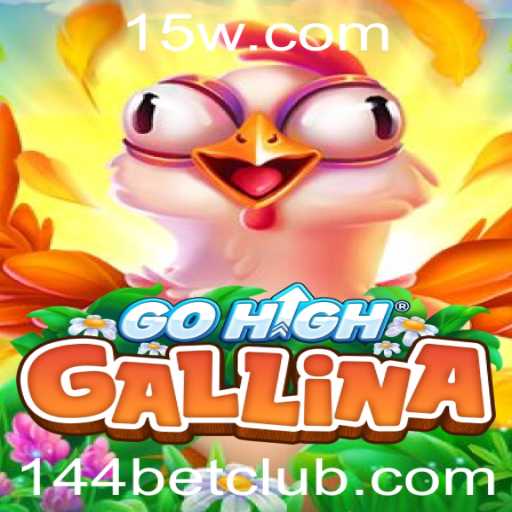 Descubra a Aventura do GoHighGallina e as Chances em 144bet