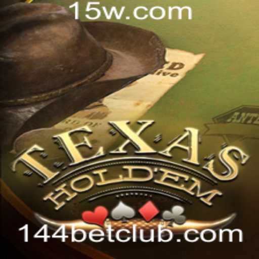 Explorando o Fascinante Mundo do Texas Hold'em e a Tendência 144bet
