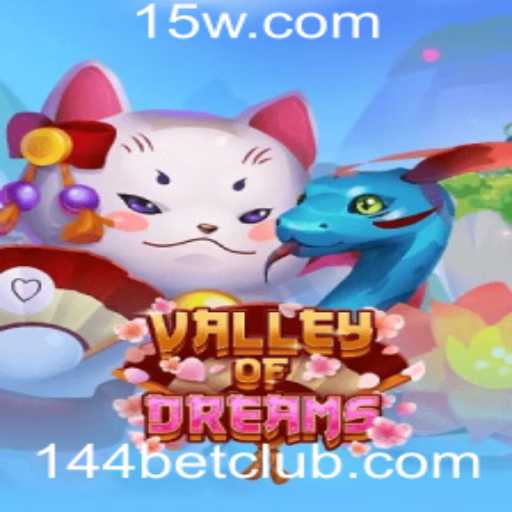 Descubra o Fascinante Mundo de ValleyofDreams com 144bet