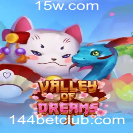 Descubra o Fascinante Mundo de ValleyofDreams com 144bet